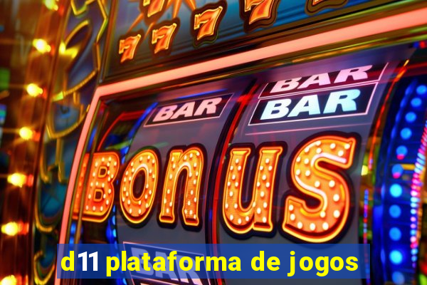 d11 plataforma de jogos